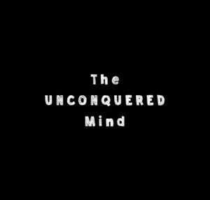 unconquered mind